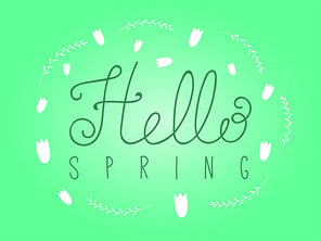 Hand written Hello Spring lettering with cartoon grass and tulip flowers. Isolated objects on white. Vector illustration. Design concept for change of seasons.