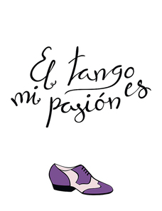 Hand written lettering quote El tango es mi pasion in Spanish, tr. Tango is my passion, with dancing shoes. Isolated objects on white . Vector illustration. Design concept for , poster.