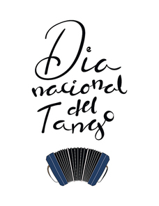 hand written lettering quote dia nacional del tango in spanish, tr. national tango day, with bandoneon. isolated objects on . vector illustration. design concept for , poster.