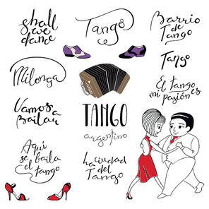 Set of hand written tango quotes, design elements, tr. from Spanish Lets dance, Tango is danced here, city, district, is my passion. Vector illustration. Isolated objects on white .