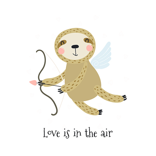 Hand drawn Valentines day card with cute funny sloth Cupid, text Love is in the air. Isolated objects on white . Vector illustration. Scandinavian style flat design. Concept children .