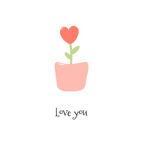 Hand drawn Valentines day card with cute heart shaped flower in a pot, text Love you. Isolated objects on white . Vector illustration. Scandinavian style flat design. Concept for kids print.