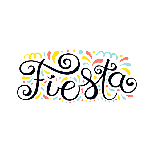 Hand written lettering quote Fiesta with decorative elements. Isolated objects on white . Vector illustration. Design element for celebration, festival, carnival poster, banner.