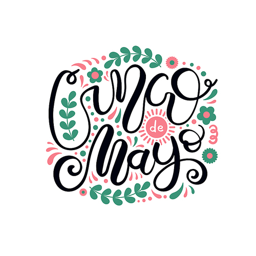 Hand written lettering quote Cinco de Mayo with decorative elements in Mexico flag colors. Isolated objects on white . Vector illustration. Design element for poster, banner, greeting card.