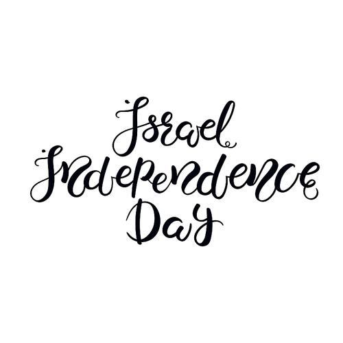 Hand written calligraphic lettering quote Israel Independence Day. Isolated objects on white . Vector illustration. Design element for poster, banner, greeting card.