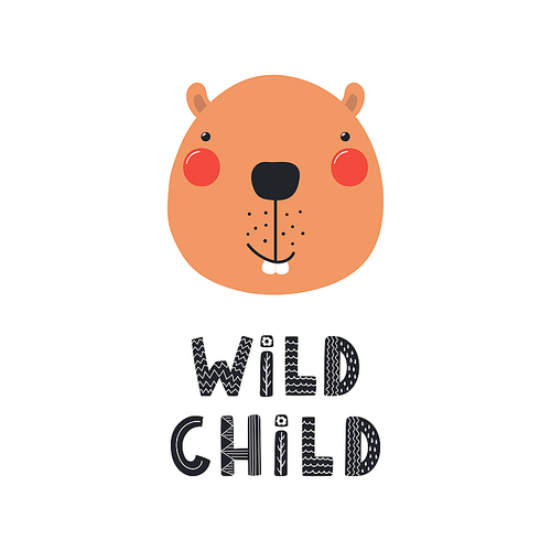 Hand drawn vector illustration of a cute funny beaver face, with lettering quote Wild child. Isolated objects on white . Scandinavian style flat design. Concept for children .