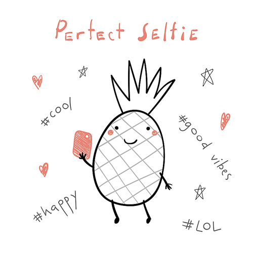 Hand drawn vector illustration of a cute funny pineapple with a smart phone, taking selfie, with text Perfect selfie. Isolated objects on white . Line drawing. Design concept for kids .