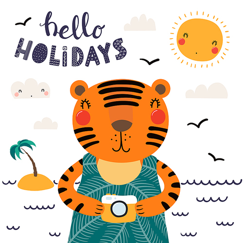 Hand drawn vector illustration of a cute tiger in summer, with photo camera, quote Hello holidays. Isolated objects on white . Scandinavian style flat design. Concept for children .