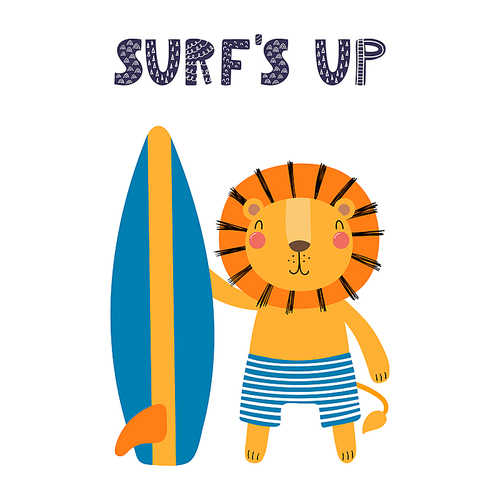 Hand drawn vector illustration of a cute lion in summer, with surfboard, lettering quote Surfs up. Isolated objects on white . Scandinavian style flat design. Concept for children .