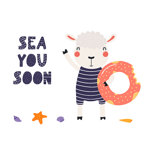 Hand drawn vector illustration of a cute sheep in summer, with pool float, lettering quote Sea you soon. Isolated objects on white . Scandinavian style flat design. Concept for kids .