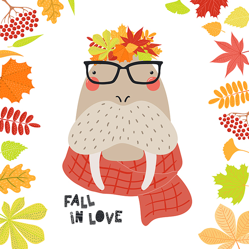 Hand drawn vector illustration of a cute walrus in autumn in leaves wreath, with quote Fall in love. Isolated objects on white . Scandinavian style flat design. Concept for children .