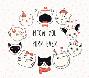 Hand drawn Valentines day card, banner with different cute cats in hats, with hearts, text Meow you purr-ever. Vector illustration. Line drawing. Design concept for holiday print, invite, gift tag.