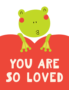 Hand drawn Valentines day card with cute frog with heart, quote You are so loved. Vector illustration. Isolated on white . Scandinavian style flat design. Concept for children , invite.