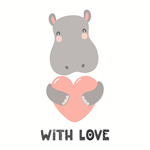 Hand drawn Valentines day card with cute hippo with heart, quote With love. Vector illustration. Isolated on white . Scandinavian style flat design. Concept for children print, invite.