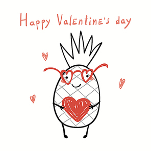 Hand drawn vector illustration of a cute funny pineapple in glasses, holding a heart, with text Happy Valentines day. Isolated objects on white. Line drawing. Design concept for kids card, invite.