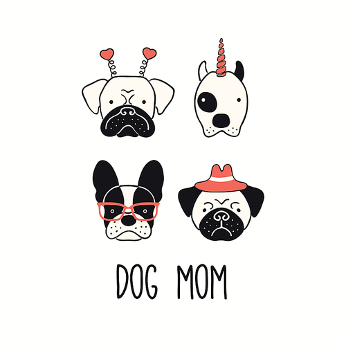 Cute funny french bulldog, pug, pitbull, puppy faces, quote Dog Mom. Hand drawn vector illustration, isolated on white. Line art. Pet logo, icon. Design concept trendy poster, t-shirt, fashion .