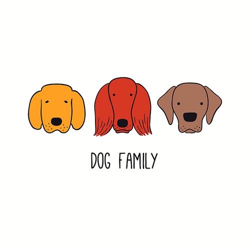 Cute funny retriever, Labrador, setter, puppy faces, quote Dog Family. Hand drawn color vector illustration, isolated on white. Line art. Pet logo, icon. Design concept poster, t-shirt, fashion .