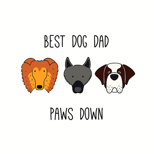 Cute funny sheepdog, st bernard, collie, puppy faces, quote Best Dog Dad paws down. Hand drawn vector illustration, isolated. Line art. Pet logo, icon. Design concept poster, t-shirt, fashion print.