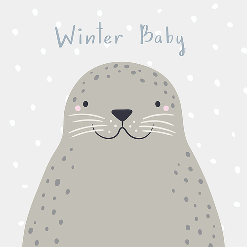 Cute cartoon seal portrait, quote Winter baby, snow. Hand drawn vector illustration. Winter animal character. Arctic wildlife. Design concept for kids fashion , poster, baby shower, card.