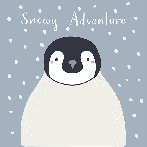 Cute cartoon penguin chick portrait, quote Snowy adventure, snow. Hand drawn vector illustration. Winter animal character. Antarctic wildlife. Design concept for kids print, poster, baby shower, card.