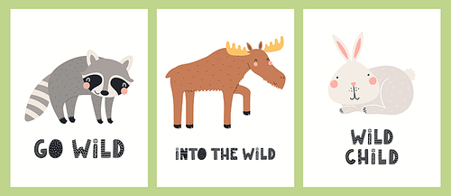 Cute funny woodland animals, moose, hare, raccoon, quotes. Posters, cards collection. Hand drawn wildlife vector illustration. Scandinavian style flat design. Concept for kids fashion, textile