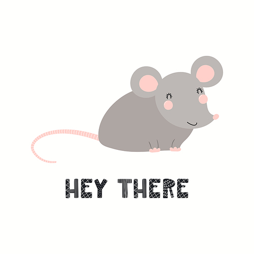 Cute funny mouse, rat, lettering quote Hey there, isolated on white. Hand drawn vector illustration. Scandinavian style flat design. Concept for kids fashion, textile print, poster, card, baby shower.