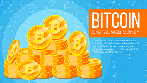 Bitcoin Banner Vector. Digital Web Money. Gold Coins Stack. Business Crypto Currency. Computer Cash Technology. Flat Illustration