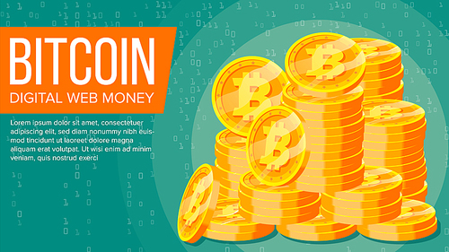 Bitcoin Banner Vector. Electronic Web Money. Gold Coins Stacks. Business Crypto Currency. Cyber Cash. Mining Technology. Flat Illustration