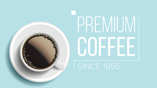 Premium Coffee Background Vector. Blue Backdrop Top View. Realistic White Coffee Mug. Caffeine Drink. Illustration