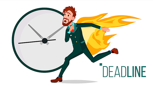 Deadline Concept Vector. Sad Running Businessman On Fire. Workload Deadline Disasters. Paperwork Target Dates Deadlines. Isolated Cartoon Illustration