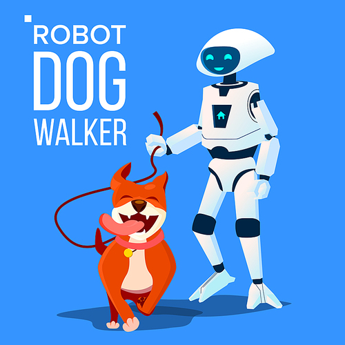 Robot Dogwalker Petsitter Walking A Dog Vector. Illustration