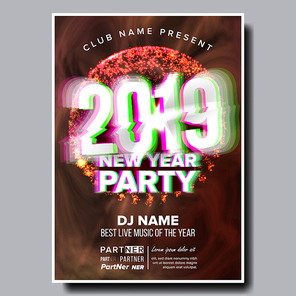 2019 Party Flyer Poster Vector. Happy New Year. Night Club Celebration. Musical Concert Banner. Design Illustration