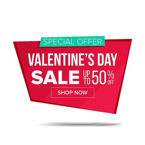 Valentine s Day Sale Banner Vector. February 14 Sale Background. Half Price Love Sticker. Tag And Label Design. Isolated On White Illustration