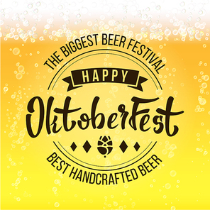 Oktoberfest Beer Festival Vector. Freshening Beer. Lettering Typography. Beer Textured Background.