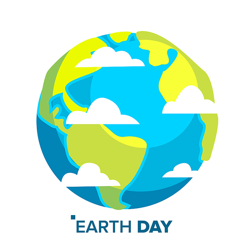 Earth Day Concept Vector. Whole Earth Sphere. Isolated Flat Illustration