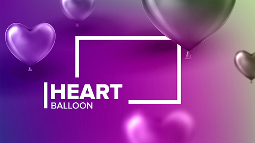 Modern Stylish Poster Of Holiday Party Vector. Realistic Bright Glossy Purple And Violet Balloons In Shape Of Heart And White Frame With Text On Stylish Poster. Banner 3d Illustration