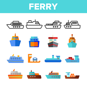 Ferry, Vessel And Ship Vector Color Icons Set. Ferry Front And Side View Linear Symbols Pack. International Cargo Transportation, Shipment. Logistics And Distribution Isolated Flat Illustrations