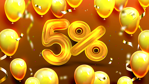 Five Percent Or 5 Marketing Special Offer Vector. Business Banner Advertising And Marketing Of Store Discount In Shop Or Restaurant With Golden Balloons And Confetti. Realistic 3d Illustration