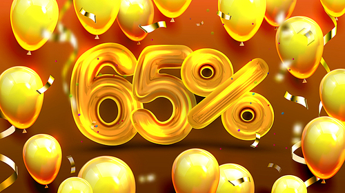 Sixty Five Percent Or 65 Marketing Offer Vector. Poster Of Commercial Marketing Proposal Economy With Yellow Number, Shiny Balloons And Confetti. Finance Offering Realistic 3d Illustration