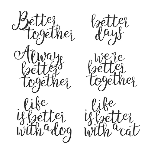 Funny Modern Calligraphy Of Better Word Vector. Stylish Typography Inscription With Different Handwritten Drawn Letters Always Better Together Life Dog Cat Days. Elegance Text Flat Illustration