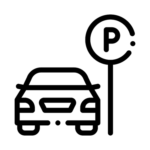 Car near Parking Sign Icon Vector. Outline Parking Sign. Isolated Contour Symbol Illustration