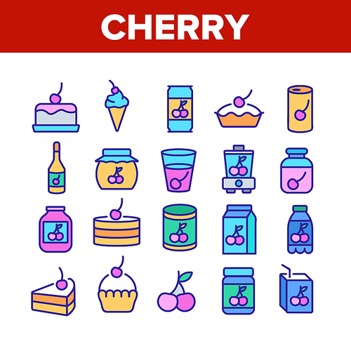 Cherry Vitamin Berry Collection Icons Set Vector. Cherry On Pie And Cake, Juice And In Drink Cup, Fresh And Pickles, Blender And Harvest Concept Linear Pictograms. Color Illustrations