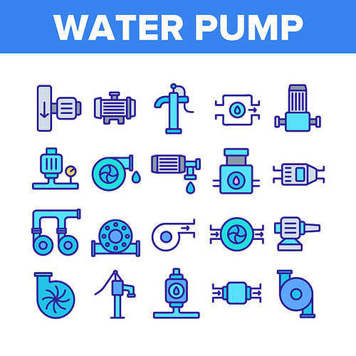 Water Pump Equipment Collection Icons Set Vector. Electric And Manual Water Pump, Turbine And Steel Pipe, Plumbing System Concept Linear Pictograms. Color Illustrations