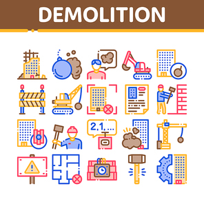 Demolition Building Collection Icons Set Vector. Crane With Wrecking Ball And Fence, Hammer And Dynamite Construction Demolition Concept Linear Pictograms. Color Contour Illustrations