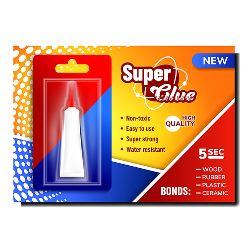 Super Glue In Package Advertising Poster Vector. Glue Metal Blank Tube In Blister For Gluing Wood And Rubber, Plastic And Ceramic. Creative Banner Concept Layout Realistic 3d Illustration
