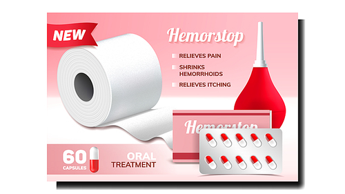 Hemorrhoids Oral Treatment Advertising Poster Vector. Hemorstop Pills Strip And Package, Enema And Toilet Paper Roll Hygiene Accessory. Hemorrhoids Template Realistic 3d Illustration
