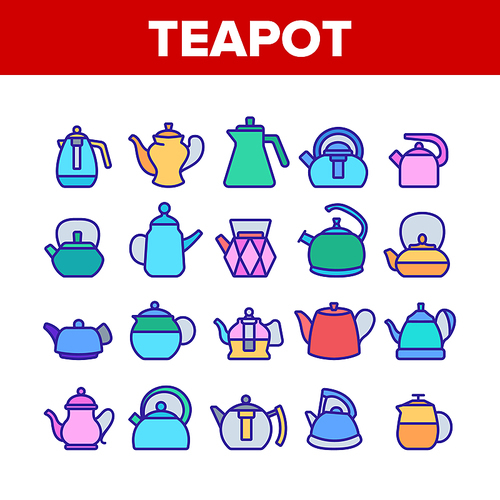 Teapot Kitchen Utensil Collection Icons Set Vector. Teapot Tool For Boiling Tool, Tea And Coffee Maker Household Device In Different Form Concept Linear Pictograms. Color Contour Illustrations