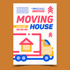 Moving House Service Advertising Banner Vector. Cargo Truck For Relocation And Moving Delivery Furniture And Things To New Home. Shipping Concept Template Stylish Colorful Illustration