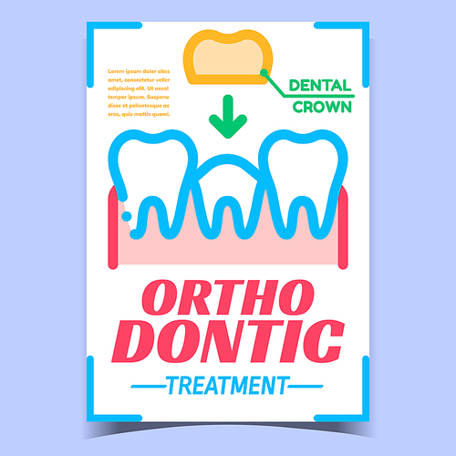 Orthodontic Creative Advertising Banner Vector. Orthodontic Treatment, Installation Dental Crown on Unhealthy Tooth. Dental Medical Therapy Concept Template Stylish Colored Illustration
