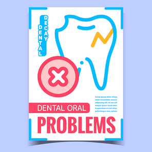 Dental Oral Problems Advertising Poster Vector. Destroyed And Cracked Unhealthy Tooth, Clinical Problems Treatment. Dental Decay And Disease Concept Template Stylish Colorful Illustration